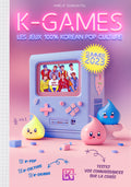 K-GAMES Les jeux 100% Korean Pop Culture
